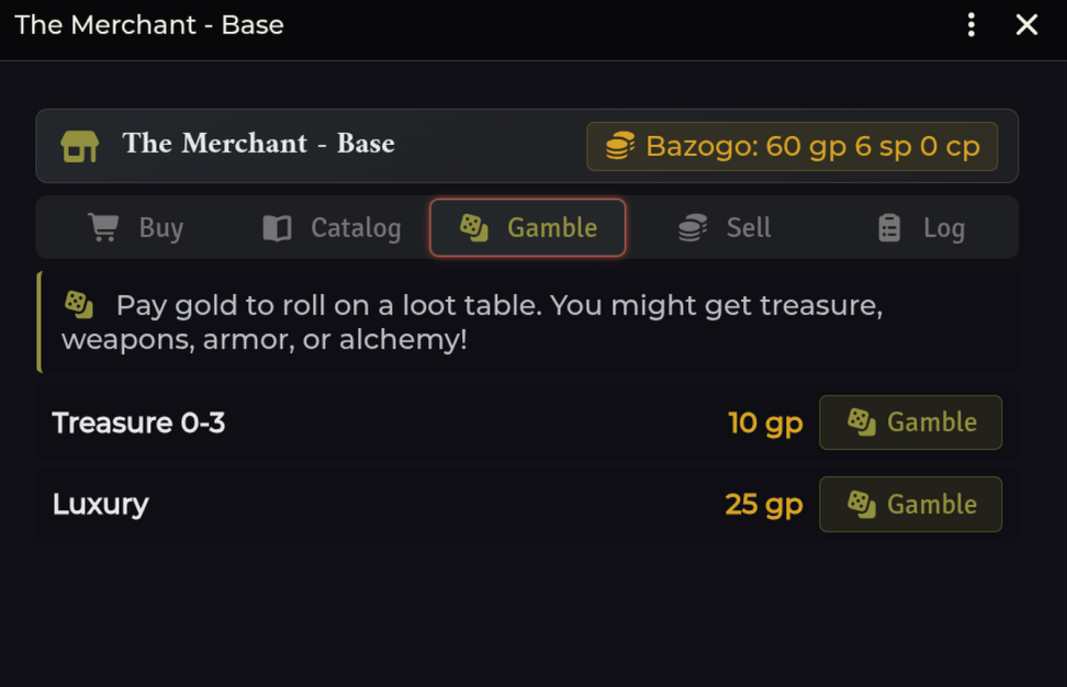 The Gamble tab: two configured options, Treasure 0-3 at 10 gp and Luxury at 25 gp, each with its own Gamble button